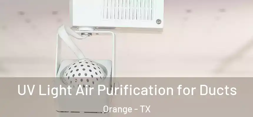  UV Light Air Purification for Ducts Orange - TX